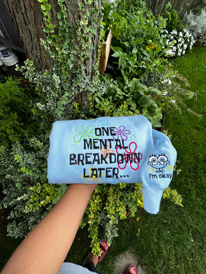 Mental breakdown Custom Embroidered sweatshirt – Size large(Only One Available!)