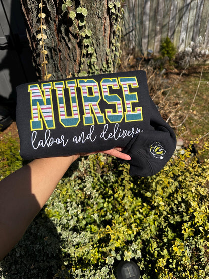 Labor & Delivery Nurse Embroidered Crewneck with Baby blanket
