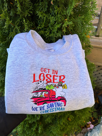 Funny Christmas Embroidered Crewneck & Hoodie – “Get In Loser, We’re Saving Christmas” Sweatshirt