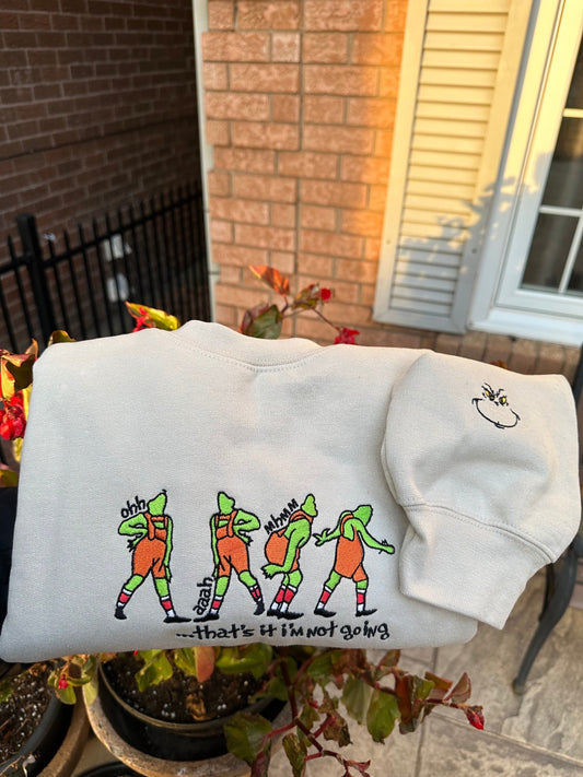 Funny Holiday Embroidered Crewneck & Hoodie – “That’s It, I’m Not Going” Christmas Sweatshirt